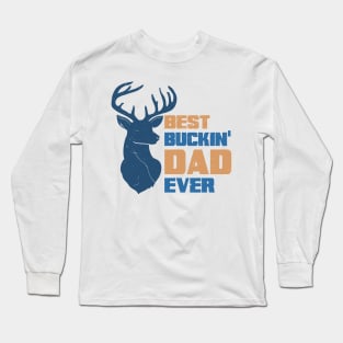 Best Buckin Dad Ever Retro Gift for Father’s day, Birthday, Thanksgiving, Christmas, New Year Long Sleeve T-Shirt